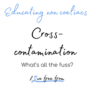 Cross Contamination/Contact of Gluten